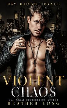 Violent Chaos (Bay Ridge Royals Book 5)