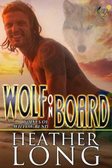 Wolf on Board (Wolves of Willow Bend Book 14) Wolf on Board (Wolves of Willow Bend Book 14)