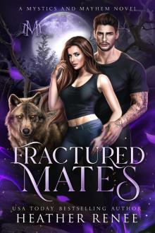 Fractured Mates: A Mystics and Mayhem Novel