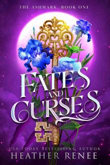 Fates and Curses: A Wolf Shifter Fantasy Paranormal Romance (The Ashmark Book 1) Fates and Curses: A Wolf Shifter Fantasy Paranormal Romance (The Ashmark Book 1)