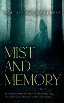 Mist and Memory