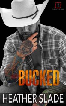 Bucked (The Invincibles Book 6) Bucked (The Invincibles Book 6)