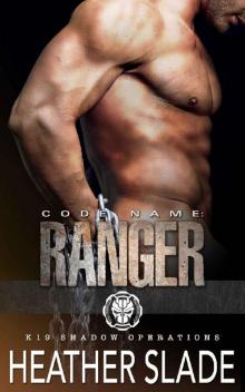 Code Name: Ranger (K19 Shadow Operations) Code Name: Ranger (K19 Shadow Operations)