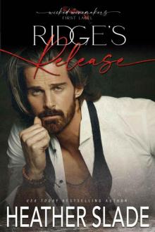 Ridge's Release (Wicked Winemakers: First Label Book 2) Ridge's Release (Wicked Winemakers: First Label Book 2)