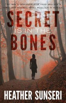 Secret is in the Bones (Paynes Creek Thriller Book 3) Secret is in the Bones (Paynes Creek Thriller Book 3)