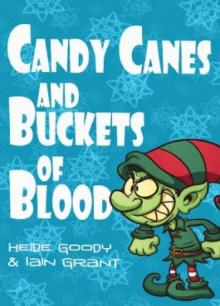 Candy Canes and Buckets of Blood Candy Canes and Buckets of Blood