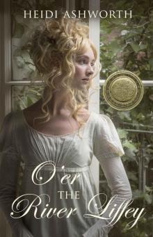 O'er The River Liffey (Power of the Matchmaker) O'er The River Liffey (Power of the Matchmaker)