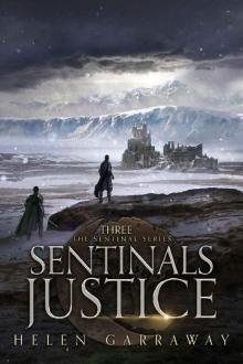 Sentinals Justice: Book Three of the Sentinal Series Sentinals Justice: Book Three of the Sentinal Series