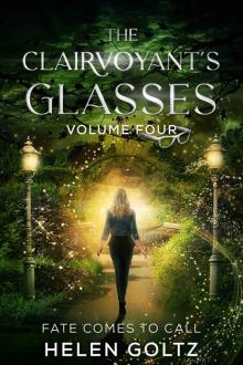 The Clairvoyant's Glasses Volume 4: Fate Comes to Call