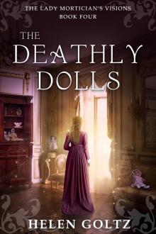 The Deathly Dolls (The Lady Mortician's Visions Book 4)