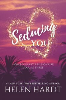 Seducing You: How to Marry a Billionaire Three