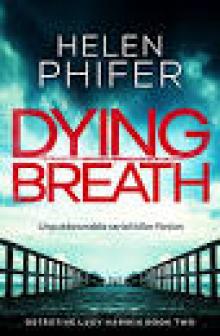Dying Breath: Unputdownable serial killer fiction (Detective Lucy Harwin crime thriller series Book 2)