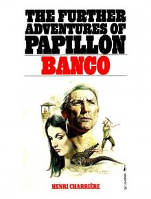 Banco: The Further Adventures of Papillon