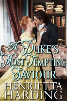 A Duke's Most Tempting Saviour: A Historical Regency Romance Novel