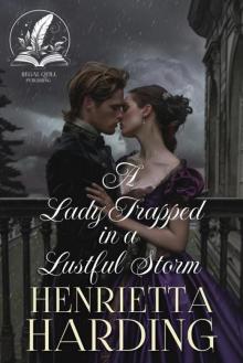 A Lady Trapped in a Lustful Storm: A Historical Regency Romance Novel (Noble Gentlemen of the Ton)