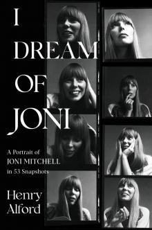 I Dream of Joni I Dream of Joni