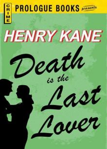 Death is the Last Lover (Prologue Books)