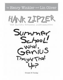 Summer School! What Genius Thought That Up? Summer School! What Genius Thought That Up?