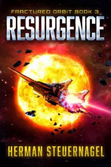 Resurgence (Fractured Orbit Book 3) Resurgence (Fractured Orbit Book 3)
