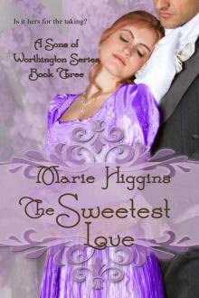The Sweetest Love (Sons of Worthington Series) The Sweetest Love (Sons of Worthington Series)