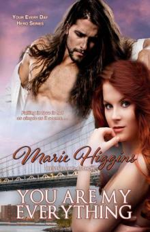 You Are My Everything (Your Every Day Hero Book 3) You Are My Everything (Your Every Day Hero Book 3)