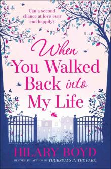 When You Walked Back Into My Life When You Walked Back Into My Life