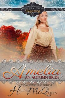 Amelia, An Autumn Bride (Brides for All Seasons Book 7) Amelia, An Autumn Bride (Brides for All Seasons Book 7)