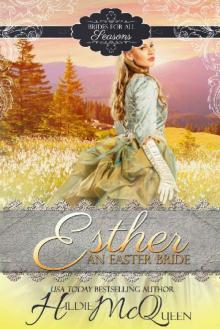 Esther, An Easter Bride (Brides for all Seasons Book 4) Esther, An Easter Bride (Brides for all Seasons Book 4)