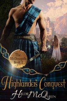 Highlander's Conquest, The McDougalls, Book 2: The McDougalls Highlander's Conquest, The McDougalls, Book 2: The McDougalls