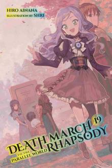 Death March to the Parallel World Rhapsody, Vol. 19 Death March to the Parallel World Rhapsody, Vol. 19