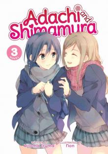 Adachi and Shimamura, Volume 3