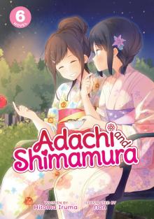 Adachi and Shimamura, Volume 6