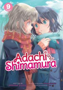 Adachi and Shimamura, Volume 9