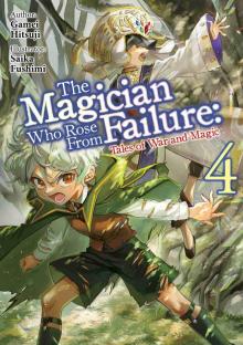 The Magician Who Rose From Failure, Volume 4