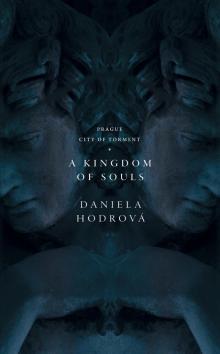 A Kingdom of Souls (Prague: City of Torment Book 1)