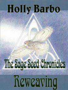The Sage Seed Chronicles: The Unraveling