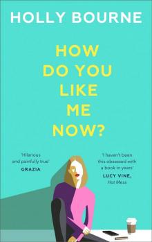 How Do You Like Me Now? How Do You Like Me Now?