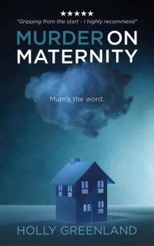 Murder on Maternity: British Cozy Mystery (Emily Elliot Mysteries Book 1)