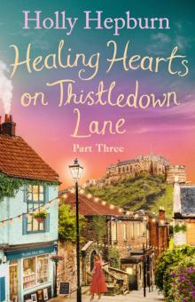 Healing Hearts on Thistledown Lane PART #3