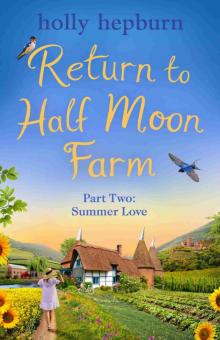 Return to Half Moon Farm, Part 2