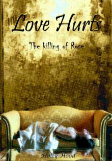 Love Hurts: The Killing of Rose