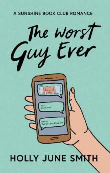 The Worst Guy Ever: An Enemies to Lovers Romantic Comedy (Sunshine Book Club 2)