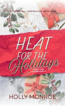 Heat for the Holidays: A Small Town Christmas Novella