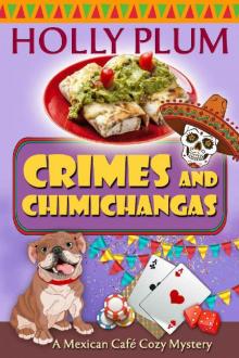 Crimes and Chimichangas (A Mexican Cafe Cozy Mystery Series Book 5)