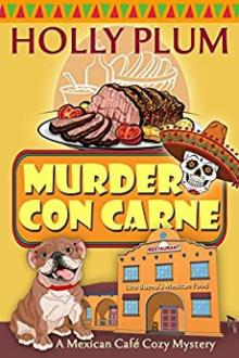 Murder Con Carne (A Mexican Cafe Cozy Mystery Series Book 1)