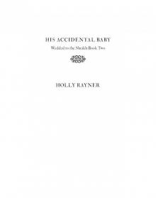 His Accidental Baby: Wedded to the Sheikh, #2
