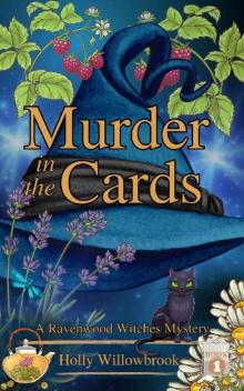 Murder in the Cards: A Ravenwood Witches Mystery
