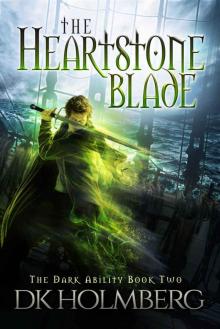 The Heartstone Blade (The Dark Ability Book 2)