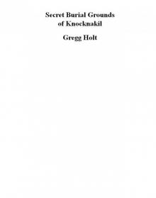 The Secret Burial Grounds of Knocknakil