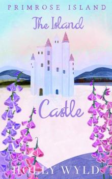 The Island Castle: An uplifting and heartwarming short romantic comedy set in Scotland (Primrose Island Short Novellas) (Primrose Island Novellas)